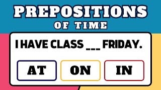 Prepositions of Time Quiz At On In  Grammar Challenge [upl. by Carmena689]