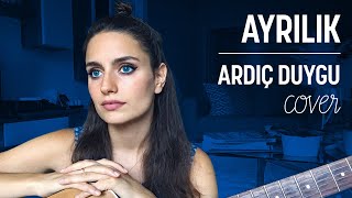 Ardıç Duygu  Ayrılık  Fikrimden Geceler cover [upl. by Chad]