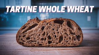 TARTINE WHOLE WHEAT SOURDOUGH BREAD [upl. by Melena162]