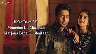 KOKA LYRICS  Mankirt Aulakh  Simar Kaur  Pranjal Dahiya  New Punjabi Song 2023 [upl. by Nhabois]