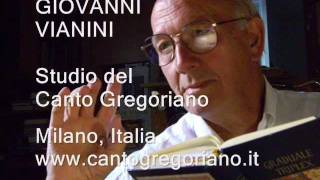 Gregorian Chant GIOVANNI VIANINI Milano Italia [upl. by Eitac]