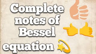 Complete notes of Bessel equation 💫 [upl. by Odlanor]