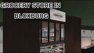 Building A GROCERY STORE In Bloxburg [upl. by Edd]