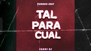 Tal Para Cual Turreo Edit  Salastkbron  Fabri Dj [upl. by Wrdna]