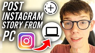 How To Post Story On Instagram From PC  Full Guide [upl. by Gaylor]