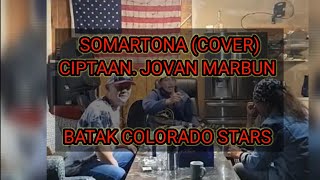 SOMARTONA BATAK COLORADO STARS COVER CIPT JOVAN MARBUN [upl. by Iret]