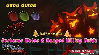 OSRS│Cerberus Melee amp Ranged Killing Guide With Suicide Method 2021 [upl. by Eidok]