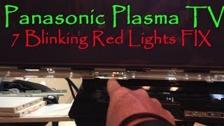 Panasonic Plasma TV 7 Blinking Red Lights FIX [upl. by Gawlas]