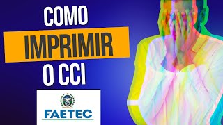 FAETEC 2023 Como Imprimir o CCI PASSO A PASSO [upl. by Laen]