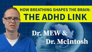 Dr Mew amp Dr McIntosh Nasal Breathing amp Craniofacial Development in Kids [upl. by Yklam]