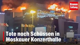 Tote nach Schüssen in Moskauer Konzerthalle  kronetv NEWS [upl. by Kennan]