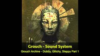 03 Grouch  Sound System HQ [upl. by Thera289]