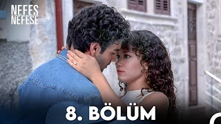 Nefes Nefese 8 Bölüm Full HD [upl. by Ylsel]