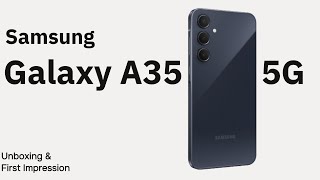 Unboxing And Review Of The Samsung Galaxy A35 5G [upl. by Herries900]