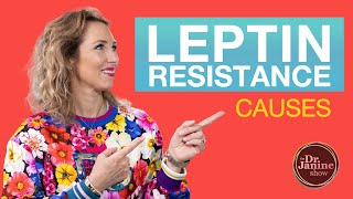 Leptin Resistance Causes  Dr Janine [upl. by Aleik]