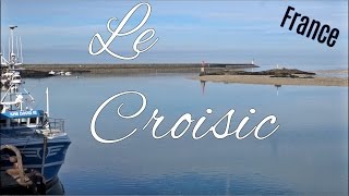 Le Croisic  Balade  Marée Basse et Haute  Pêche à Pied  LoireAtlantique  France [upl. by Nalyad768]