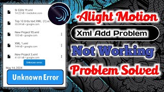 Xml File Not Importing In Alight Motion Problem Solve  How to Alight Motion import Problem  Xml [upl. by Ahael695]