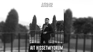 Ati242  Ait Hissetmiyorum Speed Up [upl. by Lekcim332]