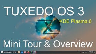 TUXEDO OS 3  KDE Plasma 6  Mini Tour amp Overview [upl. by Eyot]