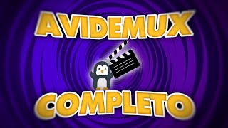 TUTORIAL completo de AVIDEMUX EDITA vídeo fácilmente y GRATIS [upl. by Berman]