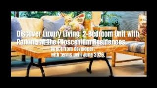 Discover Luxury Living 2 Bedroom Unit with Parking at The Proscenium Residences [upl. by Oigile216]