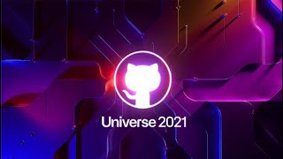 GitHub Universe 2021 Day 2 [upl. by Patterman]