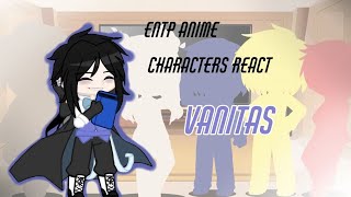 ENTP Anime characters react to each other P1 Vanitas 16 [upl. by Stiles]