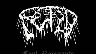 Fetid  Foul Remnants [upl. by Roti]