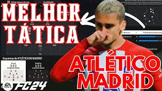 EA FC24  A MELHOR FORMAÃ‡ÃƒO TÃTICA ATLÃ‰TICO DE MADRID fc24 taticas [upl. by Arit]