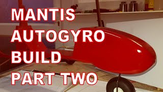 Mantis Autogyro Construction Part Two [upl. by Jeffcott356]