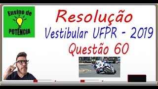 Resolução Vestibular UFPR 2019  Questão 60  Força Centrípeta [upl. by Magdala680]