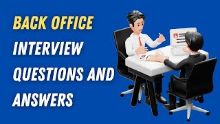 Back Office Interview Questions And Answers [upl. by Dougie]