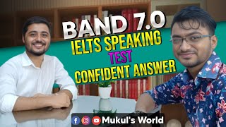 Band 7 IELTS speaking test  Mukuls IELTS World [upl. by Sheba]