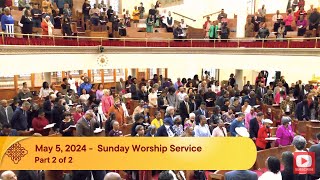 May 5 2024  Sunday Worship Service Part 2 of 2 [upl. by Melisande]