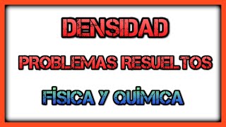 DENSIDAD PROBLEMAS RESUELTOS Cálculos de densidad masa y volumen Física y Química 2ESO y 3 ESO [upl. by Eissej822]