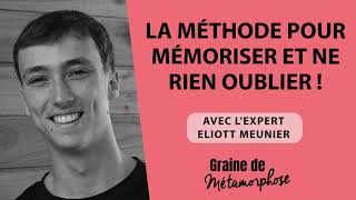 La méthode pour mémoriser et ne rien oublier  Avec lexpert Eliott Meunier 105 [upl. by Yrome683]