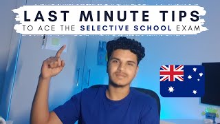 LAST MINUTE TIPS To Help You ACE the Selective School Exam [upl. by Donovan247]