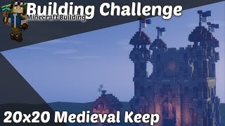 Minecraft Building  Building Challenge  20x20 Medieval Keep [upl. by Nairdad]