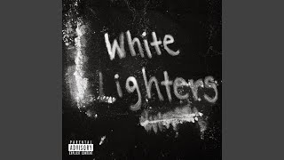 White Lighters [upl. by Saixela]