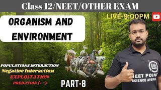 ORGANISM AND ENVIRONMENT ECOLOGY  PART8  NEET2025  12 BOARD  NCERT  DR MM SIR [upl. by Raddatz]