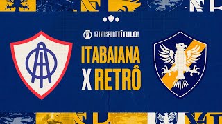 ITABAIANA X RETRÖ  JOGO 2 DA SEMIFINAL  BRASILEIRÃO SÉRIE D 2024 [upl. by Amling]