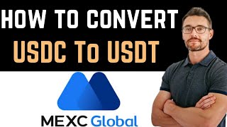 ✅ How To Convert USDC To USDT on Mexc Easy Guide [upl. by Olimac]