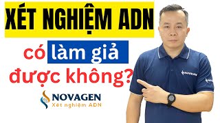 Xét nghiệm ADN có làm giả được không  Dr Hoàng NOVAGEN [upl. by Reube]