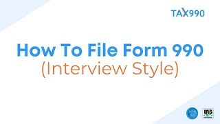 How To EFile Form 990 with Tax990com Interview Style [upl. by Sunday]