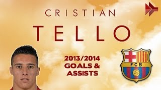 Cristian TELLO  Goals Assists Skills  FC Barcelona  20122014 HD [upl. by Elleiad]