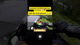 Zx10R khatarnak accident 😱🥹🙏kawasaki viralshorts viralvideo shortfeed shortyoutube ninjah2r [upl. by Castor417]