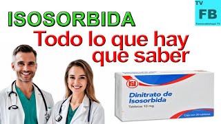 ISOSORBIDA Para qué Sirve Cómo se toma y todo lo que hay que saber ¡Medicamento Seguro👨‍🔬💊 [upl. by Eihcra]