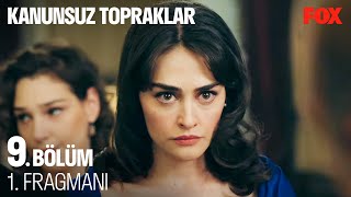 Kanunsuz Topraklar 9 Bölüm 1 Fragmanı KanunsuzTopraklar [upl. by Zetnom85]