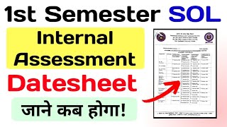 SOL 1st Semester Internal Assessment Datesheet 2024  du Sol internal Assessment Datesheet Dec 2024 [upl. by Coheman]