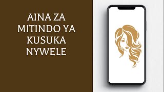 Aina za Mitindo Ya Kusuka Nywele [upl. by Arahsak367]